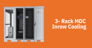 3-Rack MDC Inrow Cooling